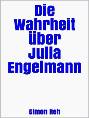cover image of Die Wahrheit über Julia Engelmann